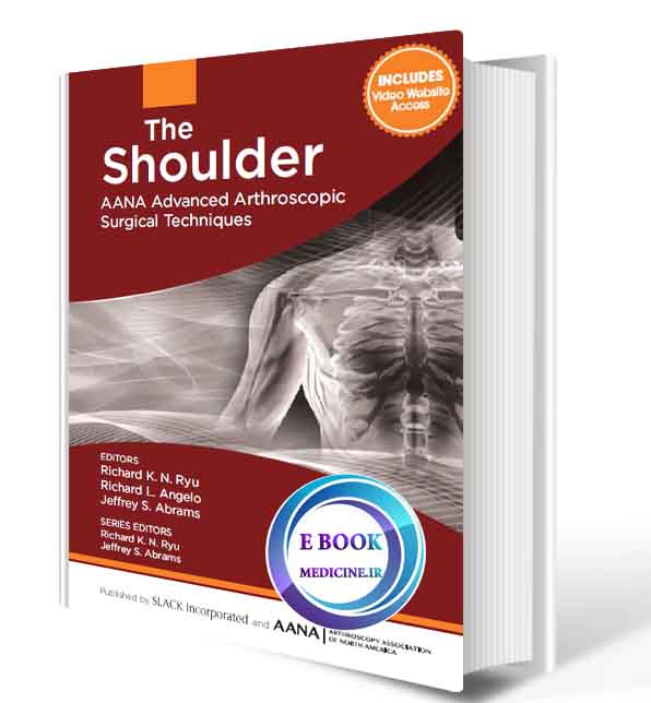 دانلود کتاب The Shoulder: AANA Advanced Arthroscopic Surgical Techniques 1st ( PDF)